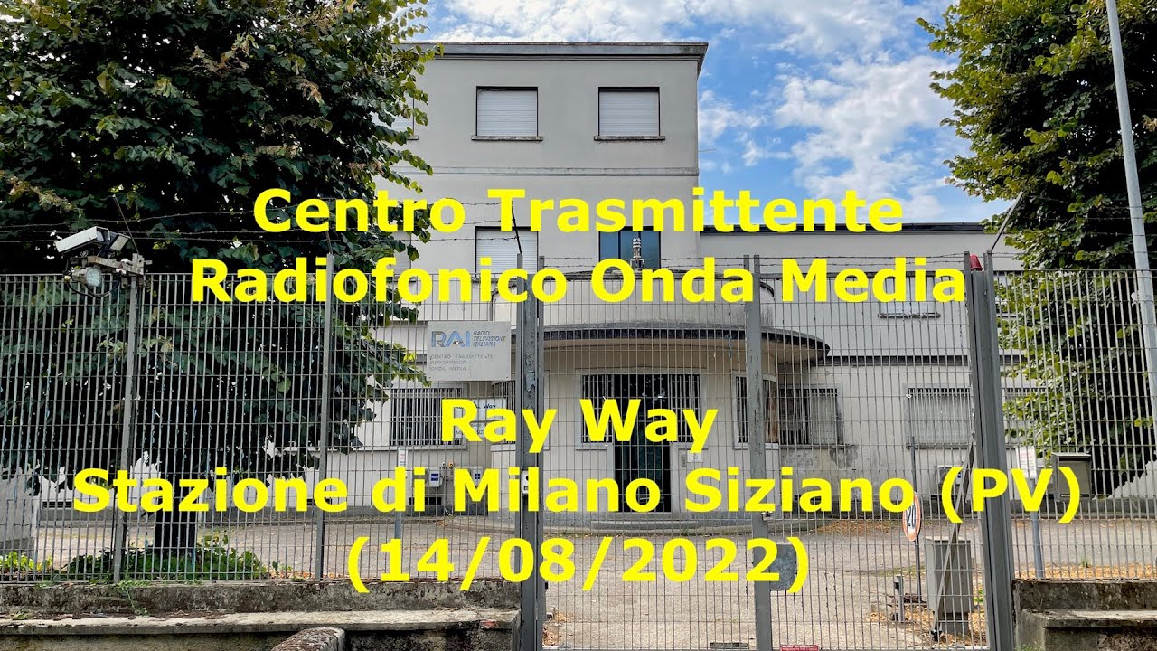 Centro Trasmittente Radiofonico Onde Medie - Rai Radio 1 - Ray Way -  Stazione di Milano Siziano (PV) - YouTube