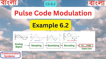 (Bangla)CS || Example 6.2 || Pulse Code Modulation