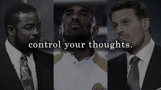 CONTROL YOUR THOUGHTS - Motivational Speech