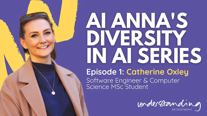 AI Anna's Diversity in AI Series, Episode 1: Catherine Oxley