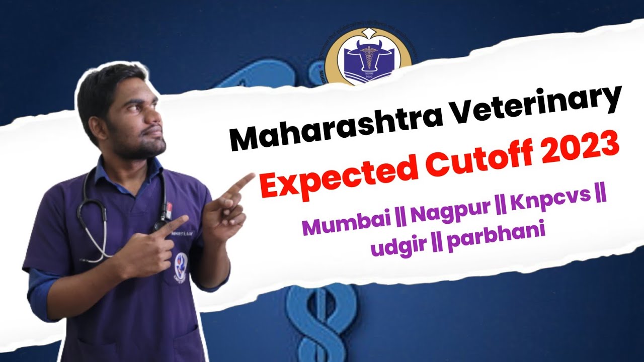 Maharashtra Veterinary Expected cutoff 2023 mafsu expected cutoff veterinary expected cutoff