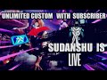 Ff unlimited custom  with subscriber gw sudanshu