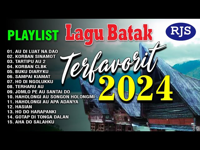 PLAYLIST LAGU BATAK TERFAVORIT 2024 || FULL ALBUM class=