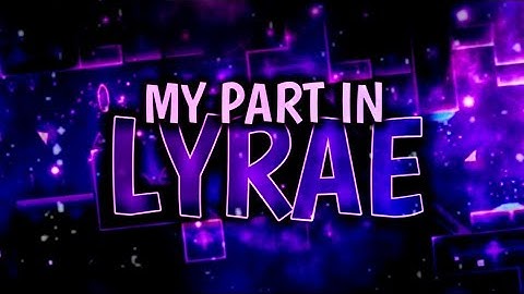 My part in Lyrae [Hosted by Skele] | Geometry Dash