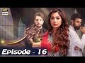 Bay Khudi Ep - 16  - 2nd March 2017 - ARY Digital Drama