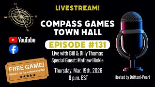 Compass Games Town Hall, Episode 131