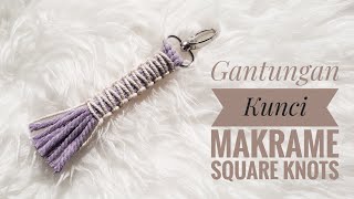 DIY Gantungan Kunci Tali Makrame : Square Knots   Easy Macrame Keychain #5