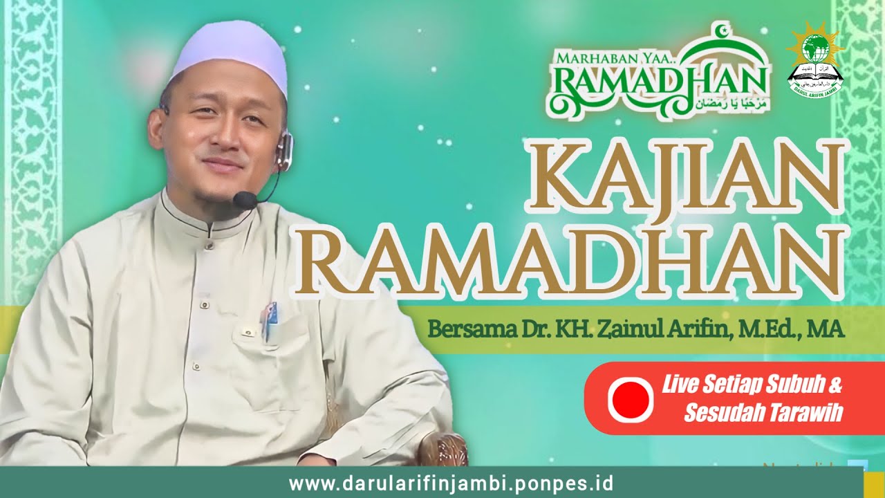 Kajian Ramadhan 1445 H/2024 Pondok Pesantren Darul Arifin Jambi Ramadhan Ke-12