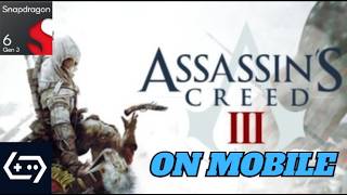 Assassin's Creed III on Mobile Gamehub Lite Settings Snapdragon 6 gen 3