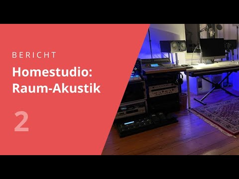 Homestudio einrichten Akustik: Raum-Akustik verbessern (Youtubestudiosetup Teil 2)