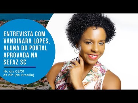 [Entrevista]  Vandinara Lopes, aluna do Portal aprovada na SEFAZ SC