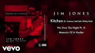 Jim Jones - Kitchen Ft. Cashout, Hell Rell, Philthy Rich (Audio)