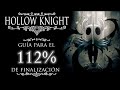 Cómo completar Hollow Knight al 112%