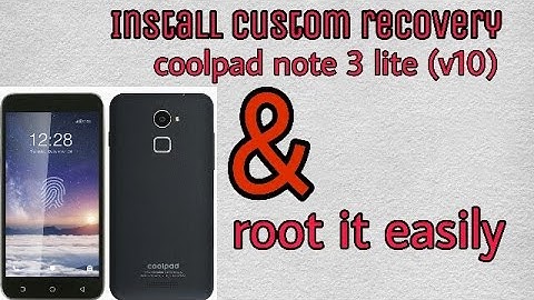 ||COMPLETE GUIDE||Install Custom Recovery and Root Easily||Coolpad note 3 lite (v10)