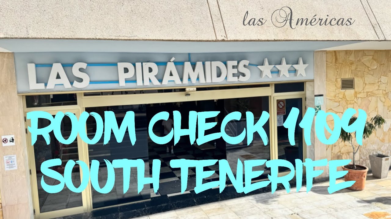 HOTEL LAS PIRAMIDES - PLAYA DE LAS AMÉRICAS TENERIFE - ROOM CHECK 23RD-2ND JAN 2025