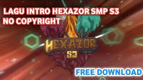 Lagu intro Hexazor SMP S3 |Free Download| no copyright astronomia remix