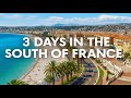 3 Days in the South of France | Ultimate French Riviera Travel Guide (Nice, Èze, Monaco &amp; more!)