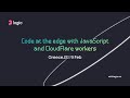 Code at the edge with JavaScript and CloudFlare workers | GreeceJS | 9 Feb 2023