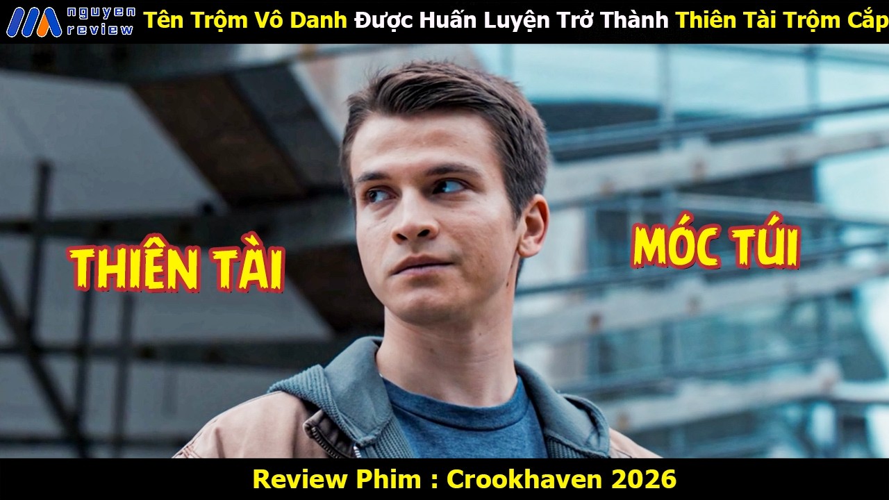 [Review Phim] Tên Trộm Vô Danh Được Huấn Luyện Trở Thành Thiên Tài Trộm Cắp