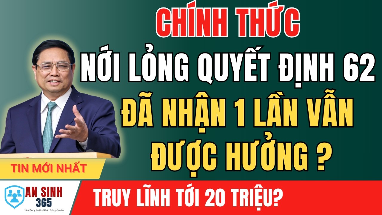 Chính Thức Nới Lỏng Quyết Định 62: Người Có Công Được Truy Lĩnh & Hưởng Trợ Cấp Hàng Tháng