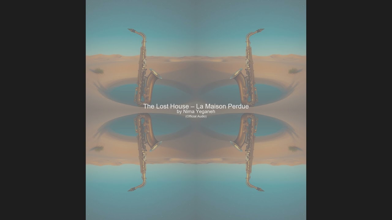 The Lost House – La Maison Perdue   by Nima Yeganeh   Official Music