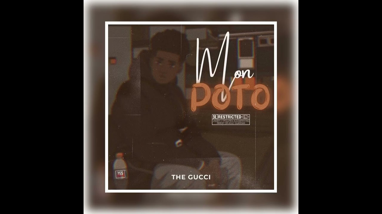 THE GUCCI 2.7 « MON POTO »