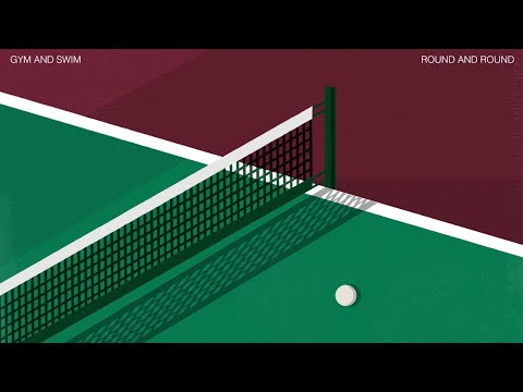 Gym and Swim - Round and round (Official Audio)