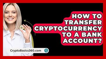 How to Transfer Cryptocurrency to a Bank Account? - CryptoBasics360.com