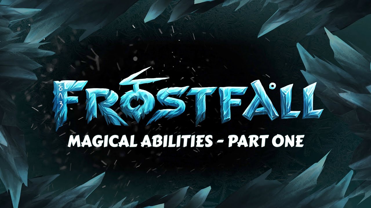 Frostfall: Magical Abilities - Part one