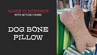 Dog Bone Pillow  Make It Mondays  Quick Sew, Great Gift