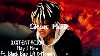 XXXTENTACION - May I Flex (feat. Black Bag LA & Momoh) (Clean Audio) (Read Desc.)