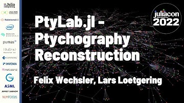 PtyLab.jl: Ptychography Reconstruction | Felix Wechsler, Lars Loetgering | JuliaCon 2022