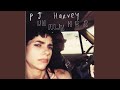 PJ Harvey - Uh Huh Her