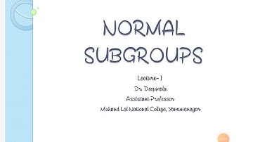 Normal Subgroups lecture-1