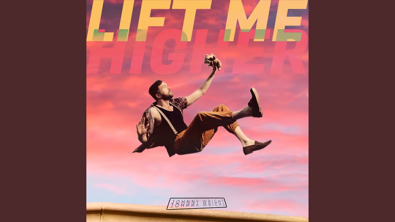 Lift Me Higher