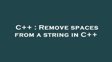 C++ : Remove spaces from a string in C++