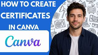 How to Create Certificates in Canva Full Guide 2026
