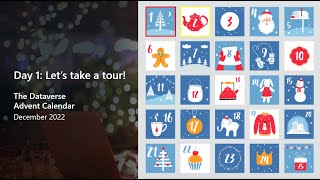 Dataverse Advent Calendar Day 1: Let's take a tour!
