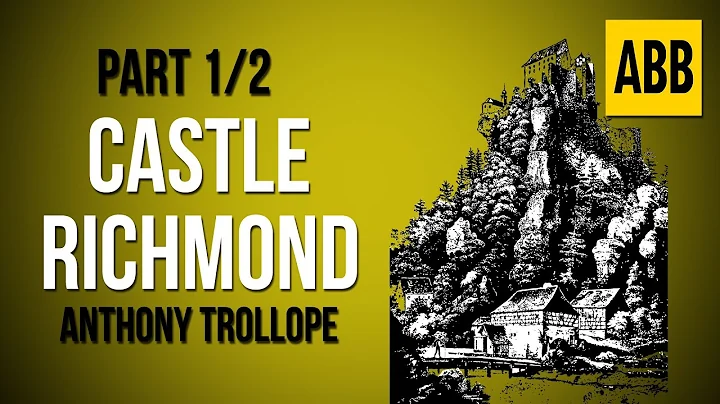 CASTLE RICHMOND: Anthony Trollope - FULL AudioBook...