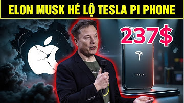Apple Lâm Nguy? Elon Musk Hé Lộ Tesla Pi Phone 2025 Giá 237 USD | Khiến Thế Giới Kinh Ngạc