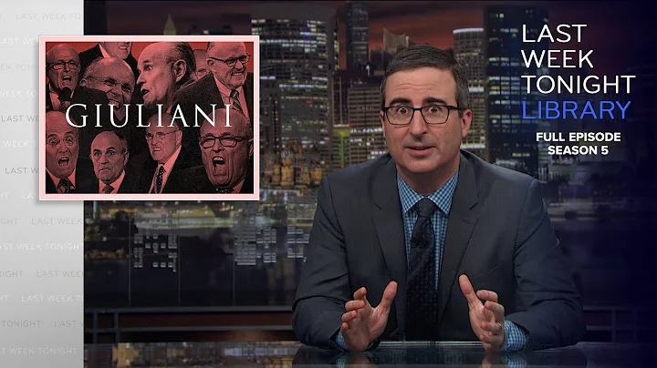 S5 E10: Rudy Giuliani, Russel Crowe & West Virginia: Last Week Tonight with John Oliver