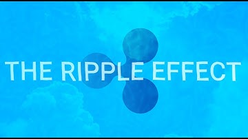The Ripple Effect: Why an Investment in XRP could lead to Life-Changing Wealth