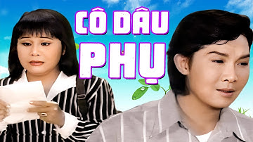 Cô Dâu Phụ - Vũ Linh, Tài Linh - Cải Lương Xã Hội Đặc Sắc Nhất