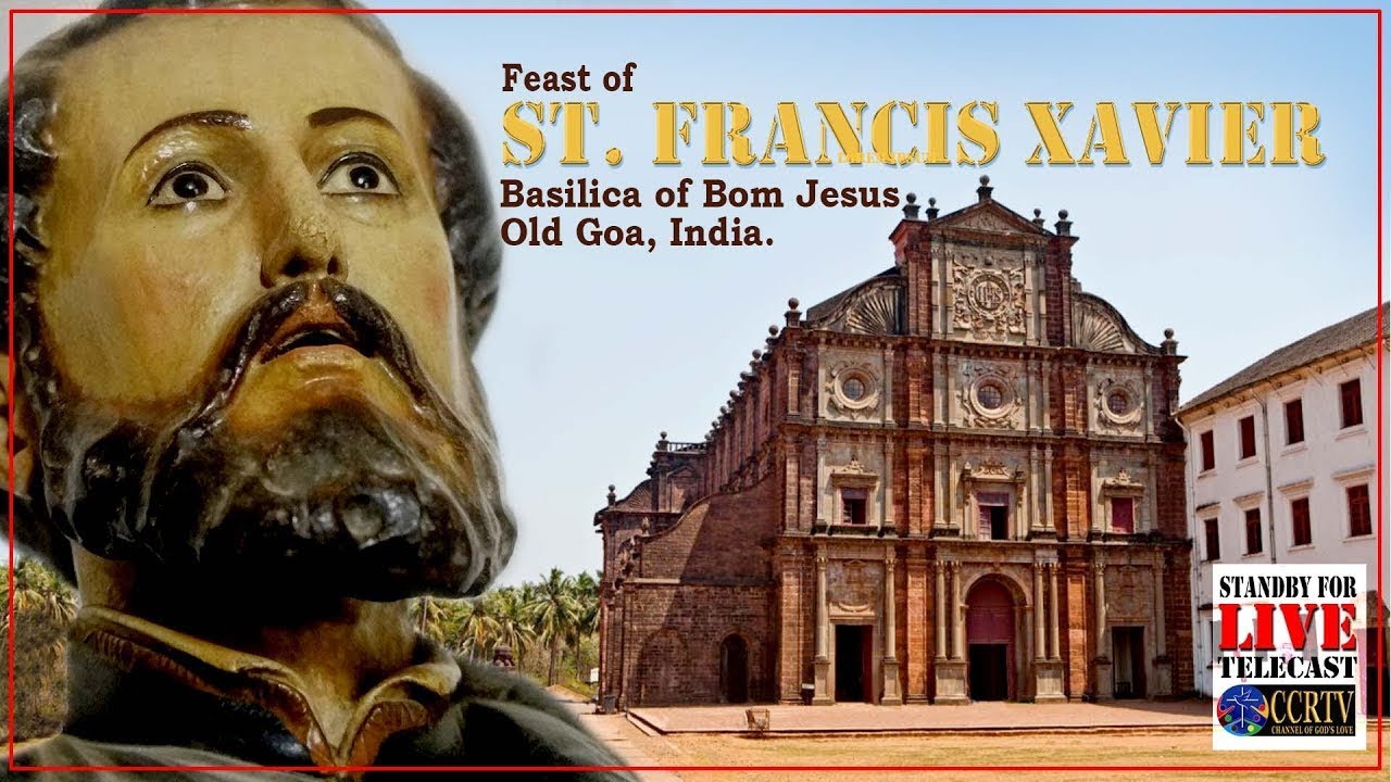 Feast Mass of St. Francis Xavier - 4/12/23, 10:30am - Basilica of Bom ...