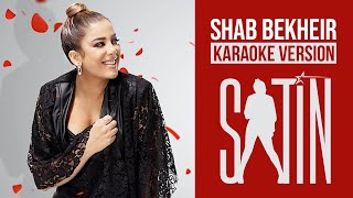 Satin - Shab Bekheir  (Karaoke Version) |  کارائوکی (آهنگ خالی) شب بخیر - ستین Resimi