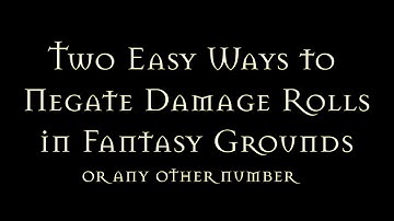 How to negate damage, or any number in Fantasy Grounds