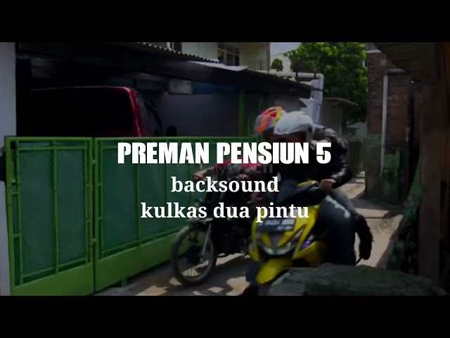 Backsound Preman Pensiun 5 Kulkas 2 pintu class=