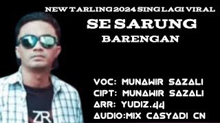 NEW TARLING 2024 SING LAGI VIRAL SE SARUNG BARENGAN VOC MUNAWIR SAZALI