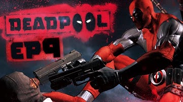 Deadpool Gameplay Walkthrough - Part 9 "Party Time!" (Let