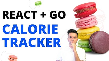 Calorie Tracker App - React with GO (Fullstack), Part - 4